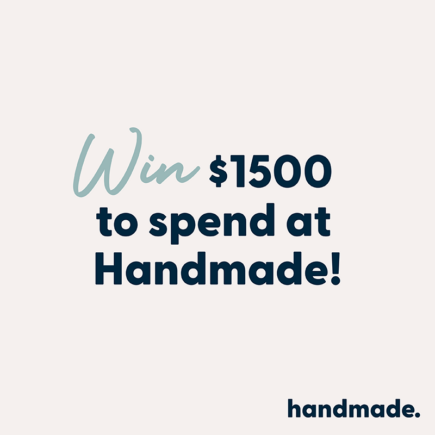 Win $1500 to Spend at Handmade