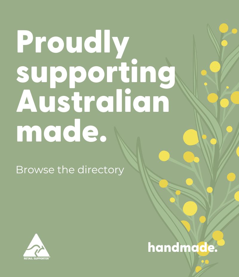 Handmade Market Canberra proudly supports Australian Made. View our Directory to see over 550 Australian Makers and Designers.